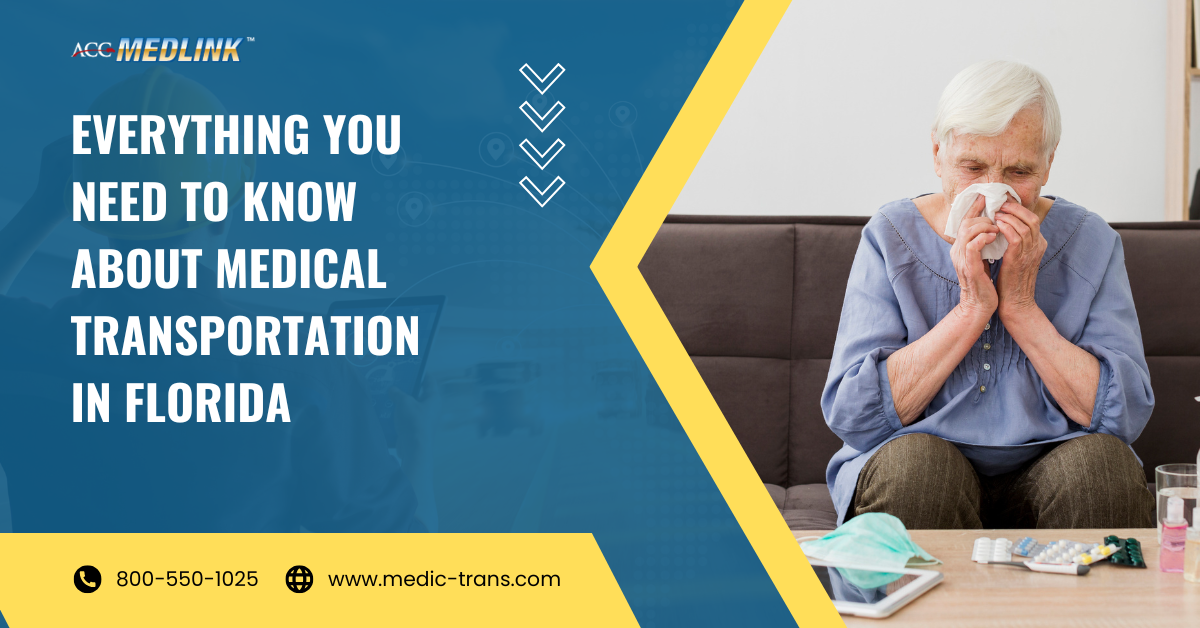Everything you need to know about Medical Transportation in Florida